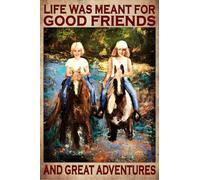 Snowsun Targa in metallo con scritta "Life Was Meant For Good Friends And Great Adventures Horse Riding Funny Retro Vintage Aluminium Sign for Home Garden Coffee Wall Decor Metal Tin Sign 20,3 x 30,5
