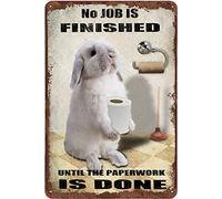Snowsun Targa in metallo con scritta "No Job is finished rabbit Funny Retro Vintage Aluminium Sign for Home Garden Coffee Wall Decor Metal Tin Sign 20,3 x 30,5 cm
