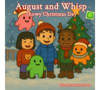 Snowy Christmas Day: An August and Whisp Story