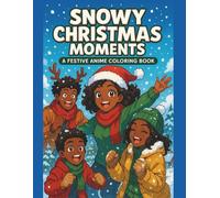 Snowy Christmas Moments - An Anime-Style Holiday Coloring Book