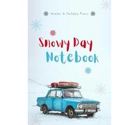 Snowy Day Notebook: Cozy Winter & Holiday Blank Pages Journal