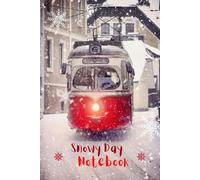Snowy Day Notebook: Cozy Winter & Holiday Blank Pages Journal