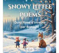 Snowy Little Poems: Dolci Rime d’Inverno per Bambini