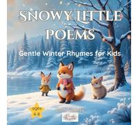 Snowy Little Poems: Gentle Winter Rhymes for Kids