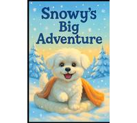 Snowy’s big adventure.: 1