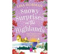 Snowy Surprises in the Highlands: A BRAND NEW feel-good, festive romantic read from Lisa Hobman for 2025