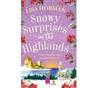 Snowy Surprises in the Highlands: A BRAND NEW feel-good, festive romantic read from Lisa Hobman for Christmas 2025
