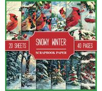 Snowy Winter Scrapbook Paper: Christmas Ephemera Paper Collection of Backgrounds and Images To Cut Out For Junk Journals, Collages, Decoupage, Scrapbooking, and Paper Craft