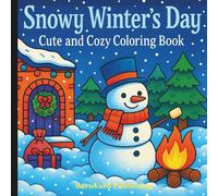 Snowy Winter's Day: Cute and Cozy Coloring Book