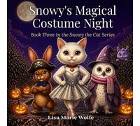 Snowy's Magical Costume Night: Book Three in the Snowy the Cat Series