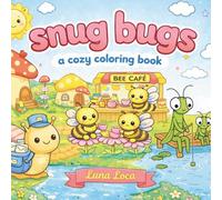 Snug Bugs: A Cozy Coloring Book