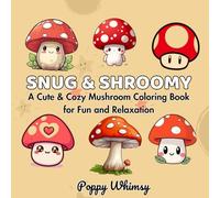 Snug & Shroomy: Bold and Easy Coloring Book for Adults and Kids, Simple and Big Designs for Relaxation, 66 pages, size 8.5x8.5 for home school and anywhere