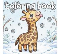 Snug & Snow: A Cute Animal Winter Coloring Book for All Ages