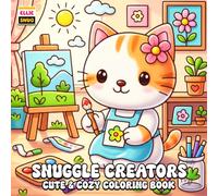 Snuggle Creators Coloring Book: Inspire Young Minds with Cute Characters and Creative Scenes