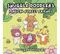 Snuggle Doodlers Magical Forest Friends Coloring Book | All Ages