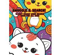 Snuggle & Search!: A Cozy Kawaii Word Search Book for All Ages