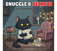 Snuggle & Secrets: A Cozy Coloring Book of Mysteries for Adults - Mysterious and Suspicious Indoor Scenes, Hidden Secrets, and Soft Eerie Moments to Color for Stress Relief (Not for Kids)