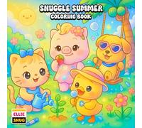 Snuggle Summer Coloring Book: Easy and Cheerful Scenes with Cute Animals Enjoying the Season