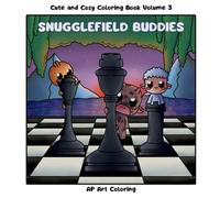 Snugglefield Buddies: Cute and Cozy Coloring Book Volume 3
