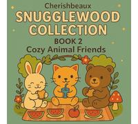 Snugglewood Collection Book 2: Cozy Animal friends