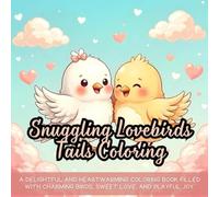 Snuggling Lovebirds Tails Coloring: Cute coloring book for kids, coloring book for adults, kawaii coloring book, Coloring Book for Adults and Kids, Bold and Easy