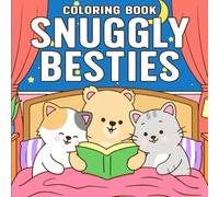 Snuggly Besties Coloring Book: Sweet and Tender Bonds with Lovely Animals Coloring Pages Easy & Simple Illustrations for Kids, Adults to Color & Relax