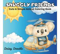 Snuggly Friends: Cute & Simple Animal Coloring Book