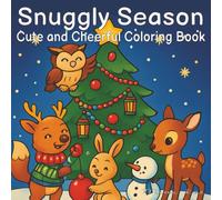 Snuggly Season: Cute and Cheerful Coloring Book | Adorable Hygge-Inspired Coloring Pages for Relaxation and Joy