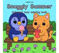 Snuggly Summer: Cute and Cozy Summer Themed High Quality Hand-Drawn Easy Coloring Book For Adults and Teens Color Most Adorable Animals For Relaxation