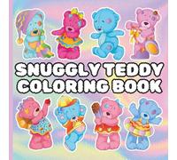 Snuggly Teddy Coloring Book: 30 Pages of Adorable Teddy Bears to Color