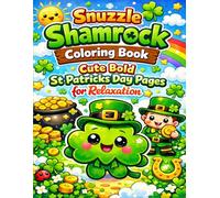 Snuzzle Shamrock Coloring Book: Cute Bold St Patricks Day Pages for Relaxation: Fun and Easy St Patricks Day Coloring Book for Kids and Adults with Bold Kawaii Designs