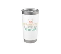 So Apparently I Have An Attitude Bicchiere termico in acciaio inox doppia parete