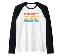 So Apparently I'm Not Allowed To Adopt all The Dogs Maglia con Maniche Raglan