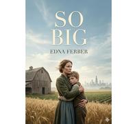 So big: By edna ferber