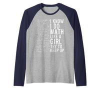So che faccio matematica come una ragazza Cerco di tenere il passo divertente Maglia con Maniche Raglan