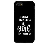 So che gioco come una ragazza cerca di tenere il passo Calcio divertente Custodia per iPhone SE (2020) / 7/8