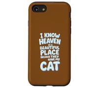 So che il paradiso è un posto bellissimo perché hanno il mio gatto Custodia per iPhone SE (2020) / 7/8