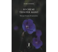 So che mi tieni per mano. Testi per il teatro di narrazione - 202