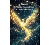 So che tu mi ascolterai, so che tu mi aiuterai