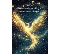 So che tu mi ascolterai, so che tu mi aiuterai