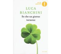 So che un giorno tornerai