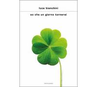So che un giorno tornerai
