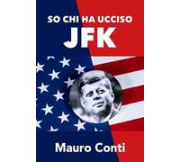 So chi ha ucciso JFK