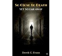 So Close to Death Yet So Far Away