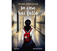 Libri Abike-Iyimide Faridah - So Cosa Hai Fatto