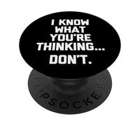 So cosa stai pensando... non farlo. - Divertente dire sarcastico PopSockets PopGrip Adesivo