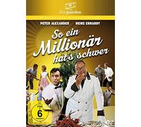 So ein Millionär hat's schwer