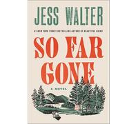 Jess Walter So Far Gone (Copertina rigida)