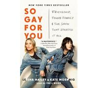 So Gay for You: Friendship, Found Family, and the Show That Started It All