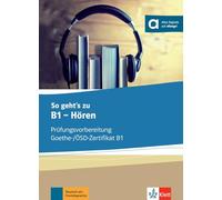 So geht's zu B1 - Hören. Buch und MP3-Audio-Daten-CD: Prüfungsvorbereitung Goethe-/ÖSZ-Zertifikat B1